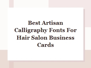 Crafting Salon Cards with Artisan Calligraphy Fonts
