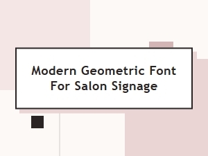Geometric Elegance for Salon Signage