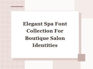Elegant Fonts for Boutique Salon Branding