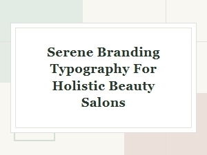 Sublime Serenity in Spa Branding Fonts